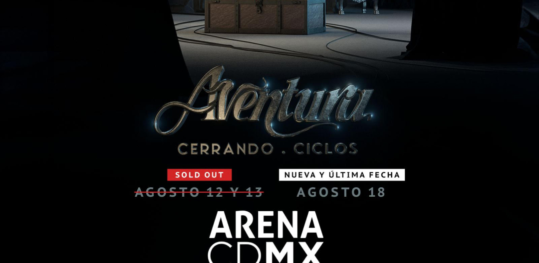 AVENTURA abre una nueva fecha en la Arena CDMX