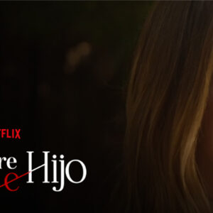 Agencia_Brunch_Netflix_Entre_Padre_E_Hijo